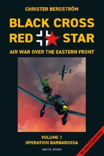 Black Cross Red Star -- Air War Over The Eastern Front, Volume 1: Barbarossa Av Christer Bergstrom
