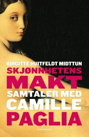 Skjønnhetens Makt Av Birgitte Huitfeldt Midttun