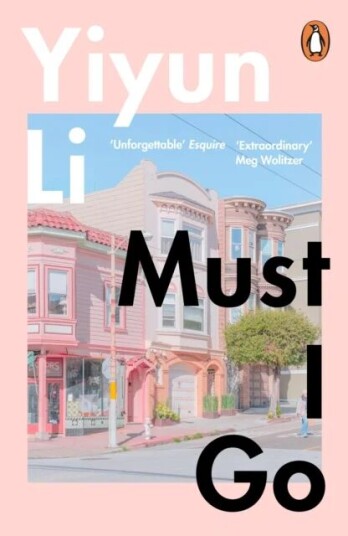 Must I Go Av Yiyun Li