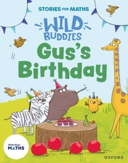 Stories for Maths: Gus's Birthday Stories for Maths: Gus's Birthday