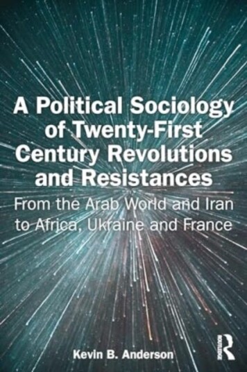 A Political Sociology of TwentyFirst Century Revolutions and Resistances From the Arab World and Iran to Africa, Ukraine and France