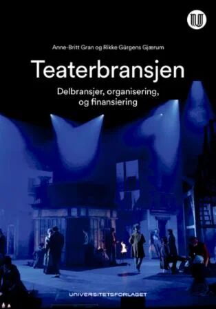 Teaterbransjen Av Rikke Gürgens Gjærum, Anne-Britt Gran