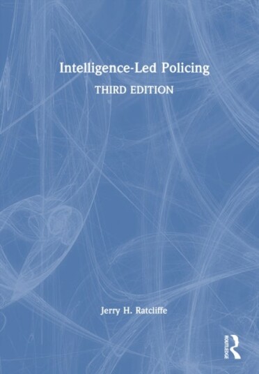 Intelligence Led Policing Intelligence Led Policing