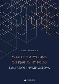 Avtaler Om Bygging Og Kjøp Av Ny Bolig Av Lasse Simonsen