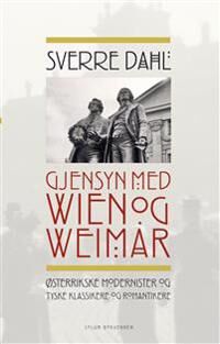 Gjensyn Med Wien Og Weimar Av Sverre Dahl