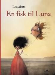 En Fisk Til Luna Av Lisa Aisato