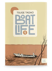 Boat Life Vol. 1 Av Tadao Tsuge