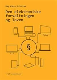 Den Elektroniske Forvaltningen Og Loven Av Dag Wiese Shcartum