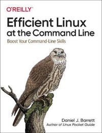 Efficient Linux At The Command Line Av Daniel J Barrett