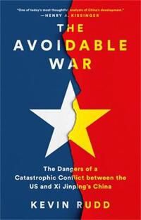 The Avoidable War Av Kevin Rudd
