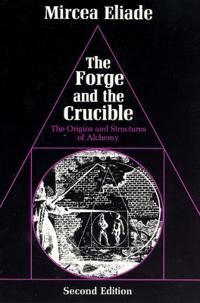 The Forge And The Crucible Av Mircea Eliade