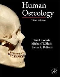 Human Osteology Av Tim D. (Human Evolution Research Center (Herc) And The Department Of Integrative Biology The University Of California At Berkeley C