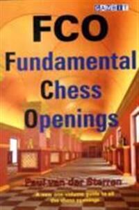 Fco - Fundamental Chess Openings Av Paul Van Der Sterren Fco - Fundamental Chess Openings Av Paul Van Der Sterren