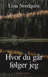 Nordquist Lina Hvor du går følger jeg