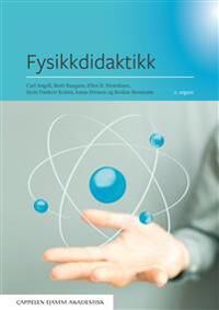 Fysikkdidaktikk Av Carl Angell, Berit Bungum, Ellen K. Henriksen, Stein Dankert Kolstø, Jonas Persson, Reidun Renstrøm