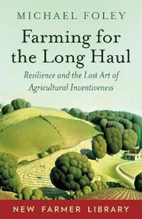 Farming For The Long Haul Av Michael Foley