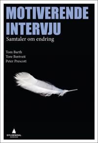 Motiverende Intervju Av Tom Barth, Tore Børtveit, Peter Prescott