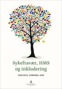 Sykefravær, Hms Og Inkludering Av Solveig Osborg Ose