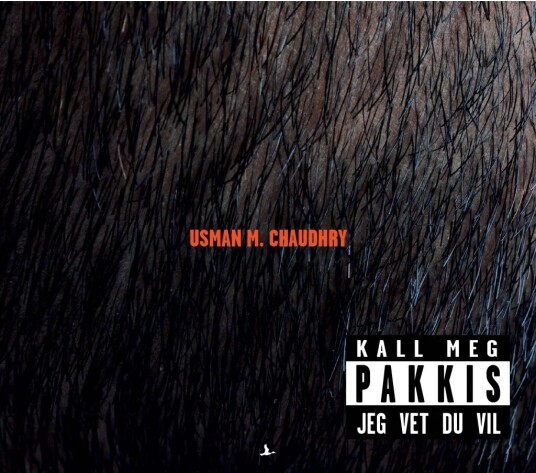Kall Meg Pakkis, Jeg Vet Du Vil Av Usman M. Chaudhry