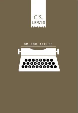 Om Forlatelse Og Andre Essay Av C.S. Lewis