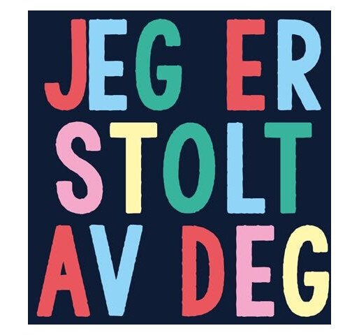 Jeg er stolt av deg!