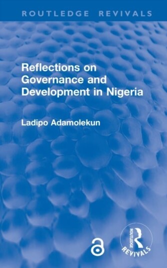 Reflections on Governance and Development in Nigeria Reflections on Governance and Development in Nigeria