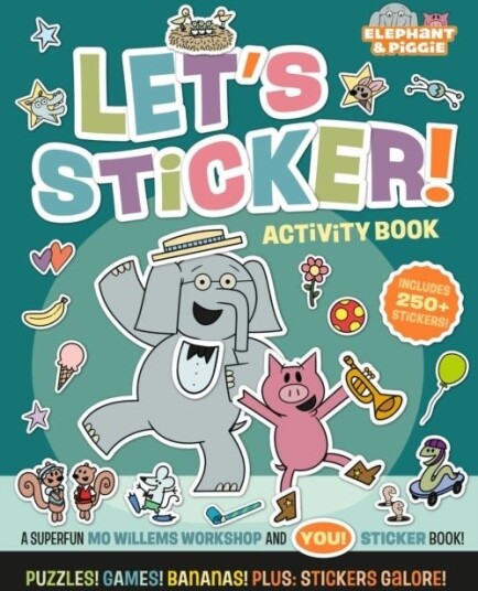 Elephant & Piggie: Let's Sticker! Elephant & Piggie: Let's Sticker!