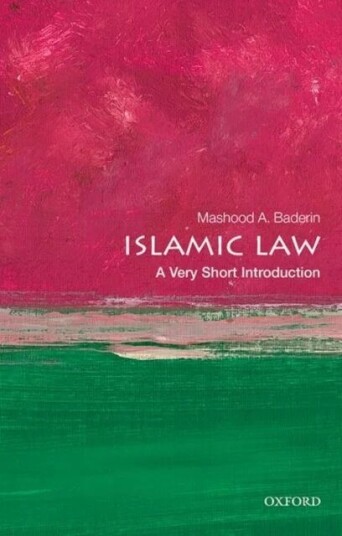 Islamic Law: A Very Short Introduction Av Mashood A. (Professor Of Law School Of Law Soas University Of London) Baderin Islamic Law: A Very Short Introduction Av Mashood A. (Professor Of Law School Of Law Soas University Of London) Baderin