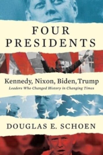 Four Presidents - Kennedy, Nixon, Biden, Trump Av Douglas E. Schoen