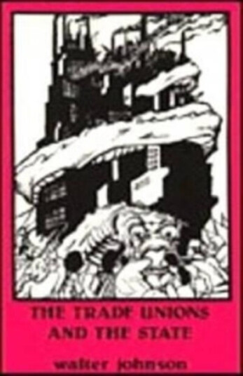Trade Unions and the State Trade Unions and the State