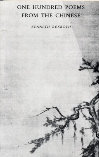One Hundred Poems From The Chinese Av Kenneth Rexroth
