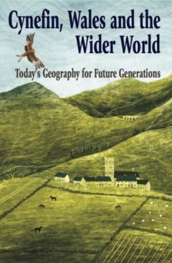 Cynefin, Wales and the World Today's Geography for Future Generations Today's Geography for Future Generations Cynefin, Wales and the World Today's Geography for Future Generations Today's Geography for Future Generations