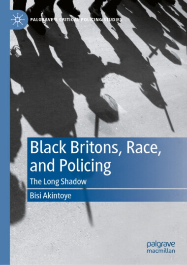 Black Britons Race and Policing  The Long Shadow