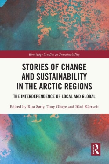 Stories Of Change And Sustainability In The Arctic Regions