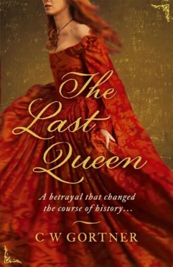 The Last Queen Av C W Gortner