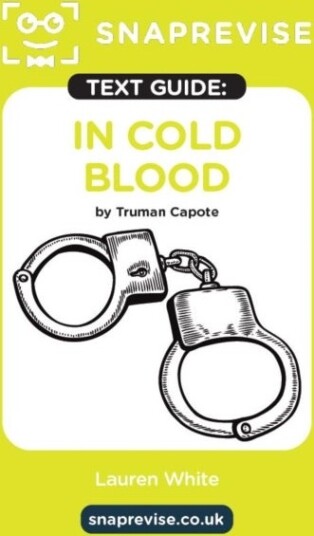 SnapRevise In Cold Blood by Truman Capote Text Guide for English Literature SnapRevise In Cold Blood by Truman Capote Text Guide for English Literature
