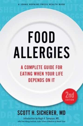 Food Allergies Av Scott H. (Elliot And Roslyn Jaffe Professor Of Pediatrics Allergy And Immunology Icahn School Of Medicine At Mount Sinai) Sicherer