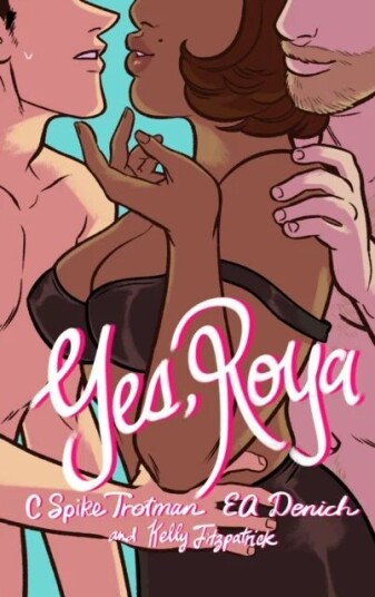Yes, Roya: Color Edition Av C. Spike Trotman