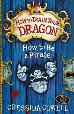 How To Train Your Dragon: How To Be A Pirate Av Cressida Cowell