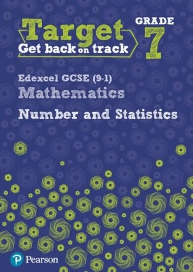 Target Grade 7 Edexcel Gcse (9-1) Mathematics Number And Statistics Workbook Av Diane Oliver