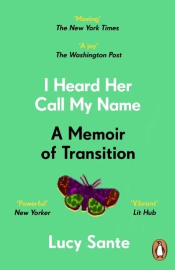 I Heard Her Call My Name A memoir of transition