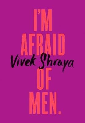 I'M Afraid Of Men Av Vivek Shraya