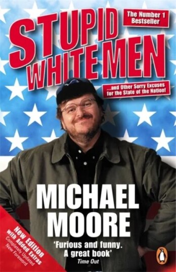 Stupid White Men Av Michael Moore