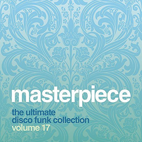 Masterpiece: Ultimate Disco Funk Collection 17 Masterpiece: Ultimate Disco Funk Collection 17 CD