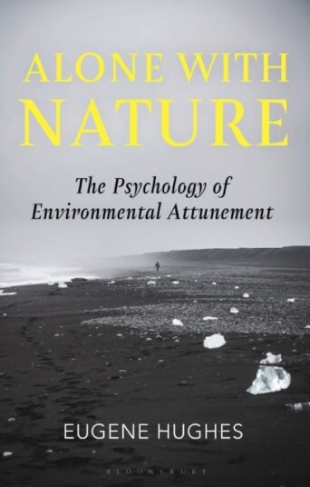 Alone with Nature The Psychology of Environmental Attunement