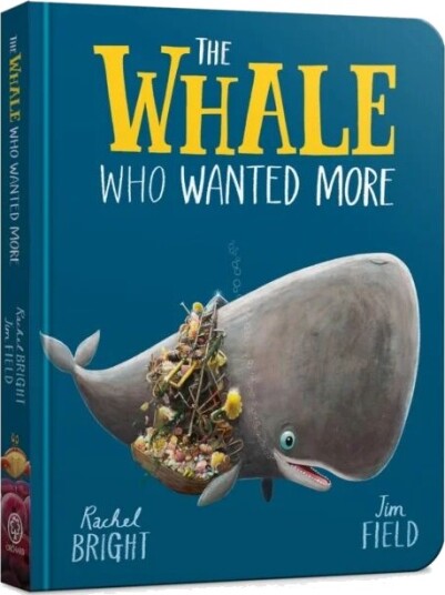 The Whale Who Wanted More Board Book Av Rachel Bright