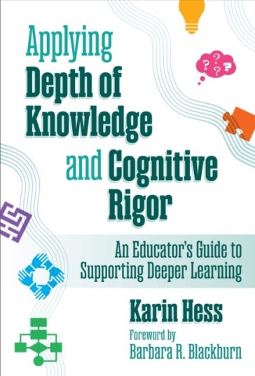 Applying Depth of Knowledge and Cognitive Rigor An Educator’s Guide to Supporting Deeper Learning Applying Depth of Knowledge and Cognitive Rigor An Educator’s Guide to Supporting Deeper Learning