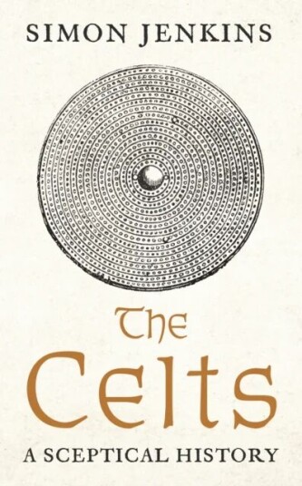 The Celts Av Simon (Columnist) Jenkins The Celts Av Simon (Columnist) Jenkins