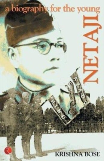 Netaji a Biography for the Young Netaji a Biography for the Young
