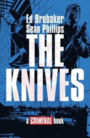 THE KNIVES: A CRIMINAL BOOK HC THE KNIVES: A CRIMINAL BOOK HC